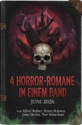 Cover-Bild zum Titel '4 Horror-Romane in einem Band Juni 2026' von 'Alfred Bekker, Henry Rohmer, John Devlin, Nat Schachner'