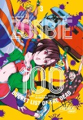 Cover-Bild zum Titel 'Zombie 100 - Bucket List of the Dead 3' von 'Kotaro Takata, Haro Aso'