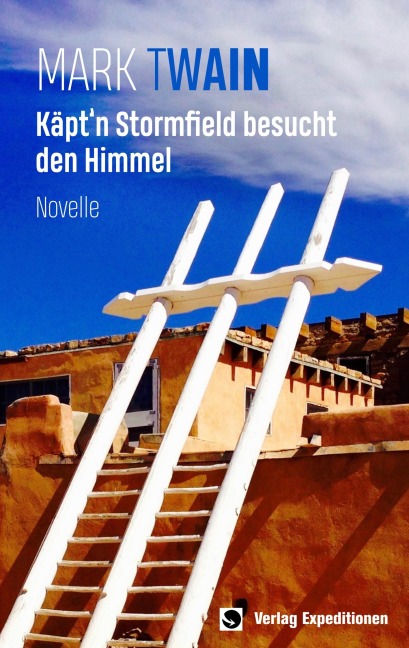 Käpt'n Stormfield besucht den Himmel - Mark Twain