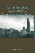 Cover-Bild zum Titel 'Latino Language and Literacy in Ethnolinguistic Chicago' von ''
