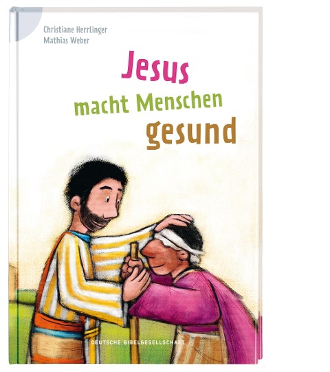 Jesus macht Menschen gesund - Christiane Herrlinger