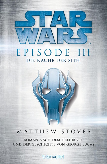 Star Wars. Episode III. Die Rache der Sith - Matthew Stover