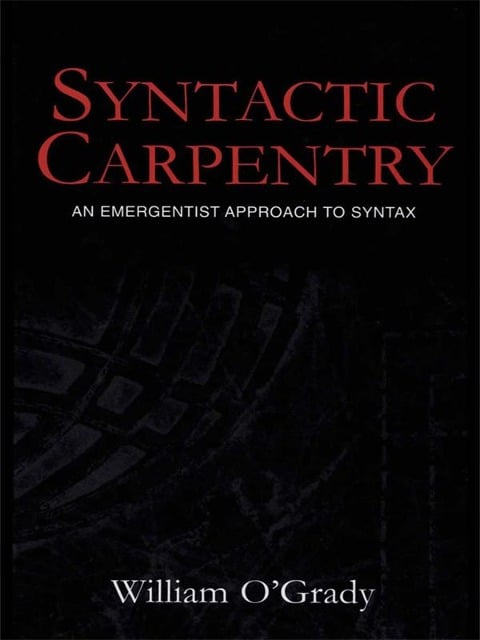 Syntactic Carpentry - William O'Grady