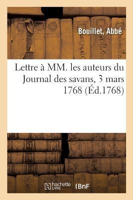 Lettre À MM. Les Auteurs Du Journal Des Savans, 3 Mars 1768 - Adrien-Thomas Perdou de Subligny