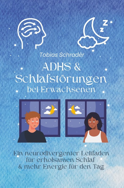 ADHS & Schlafstörungen bei Erwachsenen - Tobias Schrader