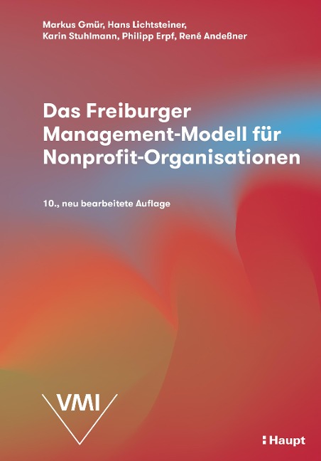 Das Freiburger Management-Modell für Nonprofit-Organisationen (NPO) - Markus Gmür, Urs Bumbacher, Claus Philippi, Thomas Zurkinden, Michael Zurkinden