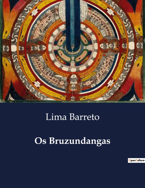 Os Bruzundangas - Lima Barreto
