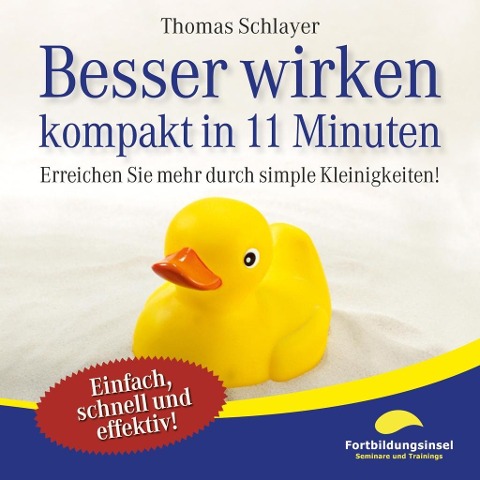 Besser wirken - kompakt in 11 Minuten - Thomas Schlayer