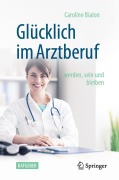 Cover-Bild zum Titel 'Glücklich im Arztberuf' von 'Caroline Bialon'