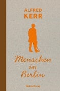 Menschen in Berlin - Alfred Kerr