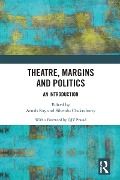 Cover-Bild zum Titel 'Theatre, Margins and Politics' von ''