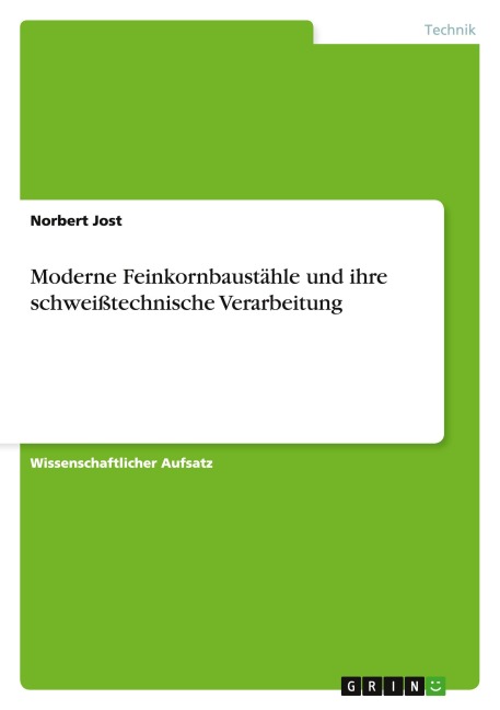 Moderne Feinkornbaustähle und ihre schweißtechnische Verarbeitung - Norbert Jost