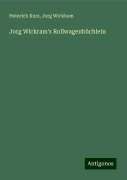 Jorg Wickram's Rollwagenbüchlein - Heinrich Kurz, Jorg Wickham