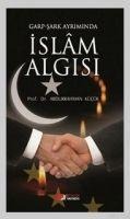 Garp - Sark Ayriminda Islam Algisi - Abdurrahman Kücük