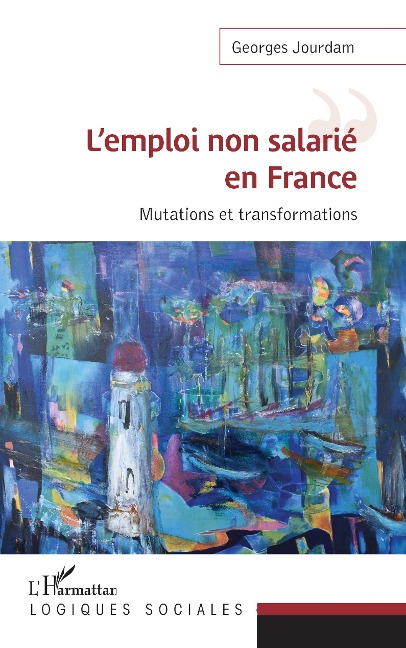 L'emploi non salarie en France - Jourdam Georges Jourdam