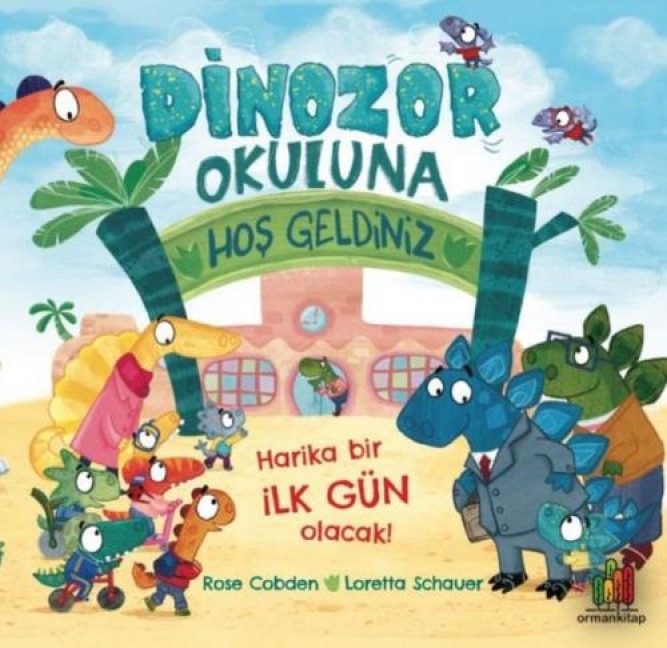 Dinozor Okuluna Hos Geldiniz - Rose Cobden