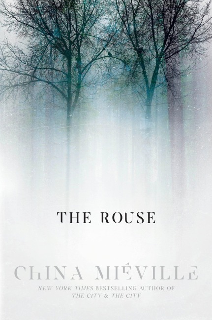 The Rouse - China Miéville