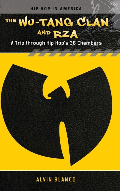 The Wu-Tang Clan and RZA - Alvin Blanco