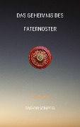 Cover-Bild zum Titel 'Das Geheimnis des Paternoster, Reise in andere Welt, Rätselhaft, Heranwachsende, Pubertät, Spiritualität, Sinn, Seele, Innerer Wachstum' von 'Dagmar Stimpfig'