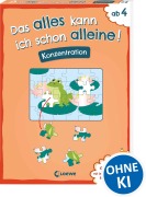 Cover-Bild zum Titel 'Das alles kann ich schon alleine! Konzentration' von 'Christiane Wittenburg'