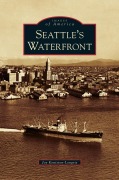 Cover-Bild zum Titel 'Seattle's Waterfront' von 'Joy Keniston-Longrie'