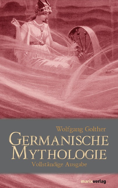 Germanische Mythologie - Golther Wolfgang
