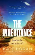Cover-Bild zum Titel 'The Inheritance: Gripping intrigue and big secrets, the best Australian mystery of 2025 is 'taut, propulsive' and 'unputdownable' perfect for readers of Sally Hepworth and Liane Moriarty' von 'Kate Horan'