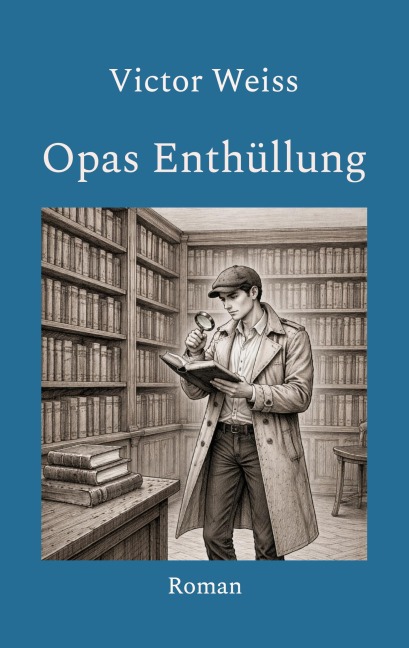 Opas Enthüllung - Victor Weiss