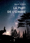 Cover-Bild zum Titel 'La part de l'ombre' von 'David Rivière'