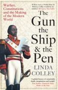 Cover-Bild zum Titel 'The Gun, the Ship and the Pen' von 'Linda Colley'