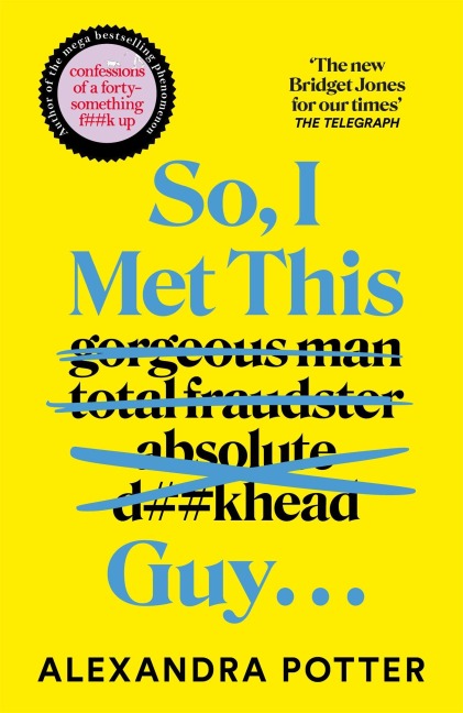 So, I Met This Guy . . . - Alexandra Potter