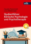 Cover-Bild zum Titel 'Studienführer Klinische Psychologie und Psychotherapie' von 'Claudia Rockstroh, Lena Waltemate'