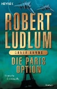 Die Paris-Option - Robert Ludlum, Gayle Lynds