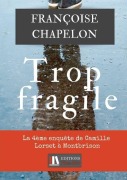Cover-Bild zum Titel 'Trop fragile' von 'Françoise Chapelon'