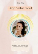 Cover-Bild zum Titel 'High Value Soul' von 'Katja Kalb'