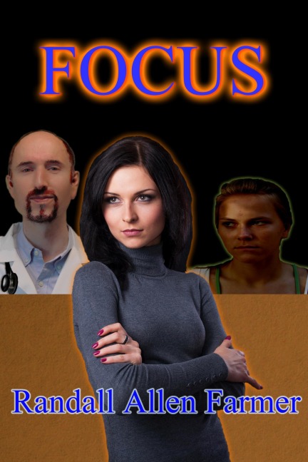 Focus (The Good Doctor's Tales, #10) - Randall Allen Farmer