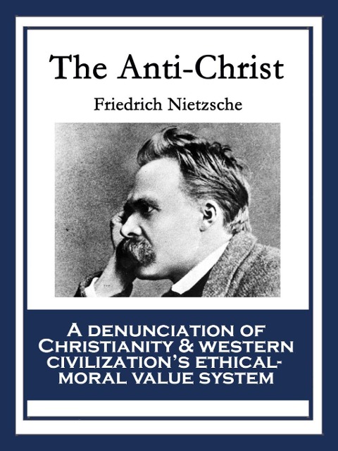 The Anti-Christ - Friedrich Nietzsche