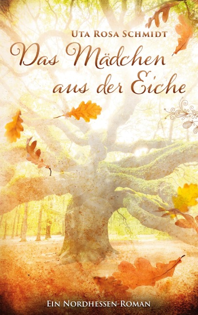 Das Mädchen aus der Eiche - Uta Rosa Schmidt