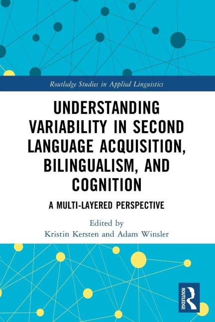 Understanding Variability in Second Language Acquisition, Bilingualism, and Cognition - 