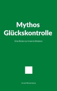 Cover-Bild zum Titel 'Mythos Glückskontrolle' von 'Arved Westerkamp'