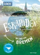 Cover-Bild zum Titel '52 kleine & große Eskapaden in und um Bremen' von 'Aylin Krieger'
