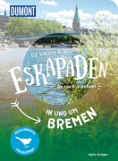 Cover-Bild zum Titel '52 kleine & große Eskapaden in und um Bremen' von 'Aylin Krieger'