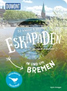Cover-Bild zum Titel '52 kleine & große Eskapaden in und um Bremen' von 'Aylin Krieger'