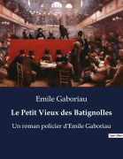 Cover-Bild zum Titel 'Le Petit Vieux des Batignolles' von 'Emile Gaboriau'