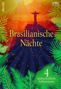 Cover-Bild zum Titel 'Brasilianische Nächte - 4 leidenschaftliche Liebesromane' von 'Sarah Morgan, Jennie Lucas, Tina Beckett, Chantelle Shaw'