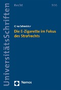Cover-Bild zum Titel 'Die E-Zigarette im Fokus des Strafrechts' von 'Gina Schneider'