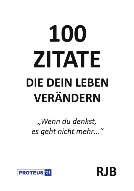 100 Zitate die dein Leben verändern - Rudolf Blüchel