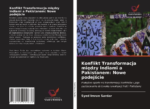 Konflikt Transformacja mi¿dzy Indiami a Pakistanem: Nowe podej¿cie - Syed Imran Sardar