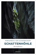 Cover-Bild zum Titel 'Schattenhöhle' von 'Margarete von Schwarzkopf'