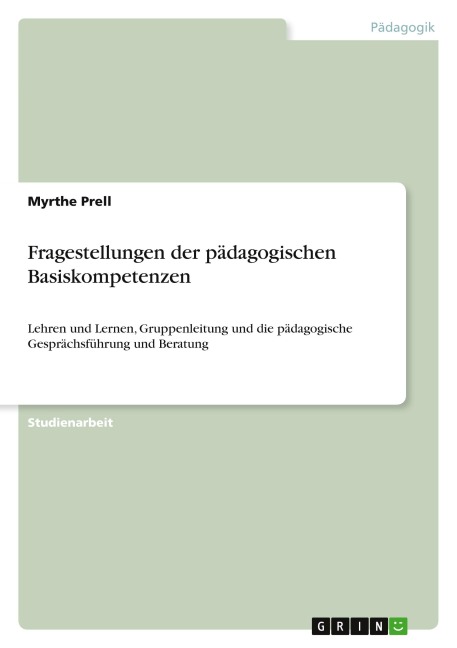 Fragestellungen der pädagogischen Basiskompetenzen - Myrthe Prell